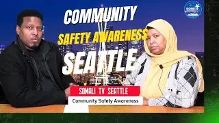 Somali Community Safety Awareness Seattle, WA