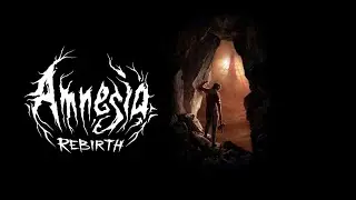 Amnesia: Rebirth - Official Story RU