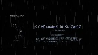 🎤 Screaming in Silence  Official audio Track 🎧 esli frommelt
