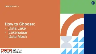 Opening Keynote: How to Choose  Data Lake, Lakehouse, or Mesh