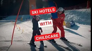 Ski Hotels with Childcare
