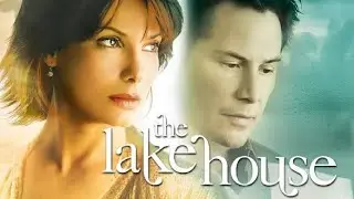 The Lake House (2006) Movie Review / Sandra Bullock / Keanu Reeves 