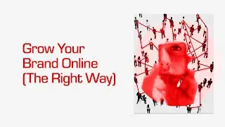 How to Grow Your Brand Online | Strategy, Content & Community Basics