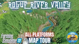 ROGUE RIVER VALLEY - Map Tour - Farming Simulator 22