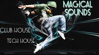 CLUB HOUSE / TECH HOUSE MUSIC 2022 |  BigDen & Alex Chaklin-76.- MAGICAL SOUNDS (Original version)