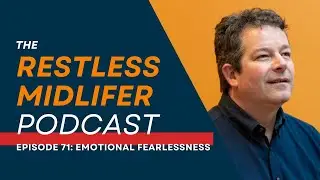 Episode 71: Developing Emotional Fearlessness - Understanding E.I.