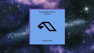 Farius & Ben Malone - Extensia (Extended Mix) [ANJUNABEATS]