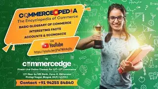 Commerce-O-Pedia- Encyclopedia of Commerce | Accounts & Economics | By commercedge