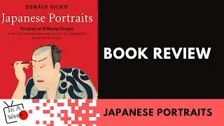 Japanese Portraits Pictures of Different People by Donald Richie | Book Review