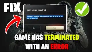 How to Fix  Escape from Tarkov error it appears the game has terminated with an error