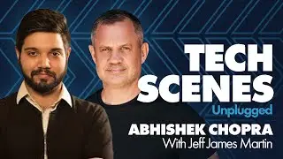 Tech Scenes Unplugged with Abhishek Chopra CEO & Founder of BQP