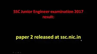 SSC Junior Engineer examination 2017 result:how to download ?