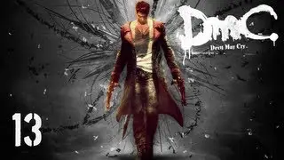 Прохождение DMC: Devil May Cry - Миссия 13 &mdash; Дьявольское увлечение