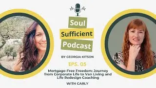 From Corporate to Camper: Redesigning Life Through Van Living with Carly