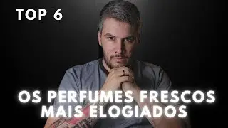 6 PERFUMES FRESCOS MAIS ELOGIADOS - ELES AGRADAM TODO MUNDO!