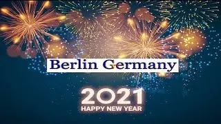 New year in Germany |Fireworks | Berlin Germany 2021 |
