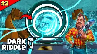 OPENING THE PORTAL TO ESCAPE || DARK RIDDLE GAMEPLAY #2