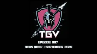 E007 This Week in Gaming 2025 September Week 1