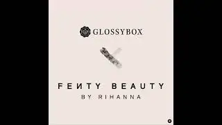Fenty x Glossybox