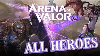 Arena of Valor  |  ALL HEROES