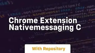 chrome extension nativemessaging c