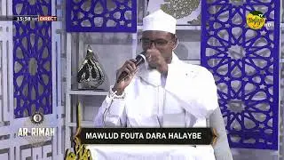 🚨DIRECT -AR RIMAH DU 25/08/25 -MAWLUD FOUTA HALAYBE