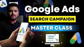 Google Search Ads Masterclass 2026 | How To Setup Google Search Ad Campaign | Google Ads