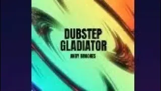 Dubstep Gladiator ( официальный релиз)