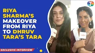 Riya Sharma’s TRANSFORMATION to become Dhruv Tara’s Tara; shares her challenges