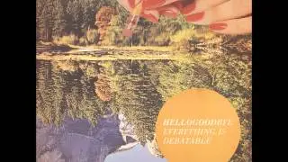 The Magic Hour Is Now - Hellogoodbye