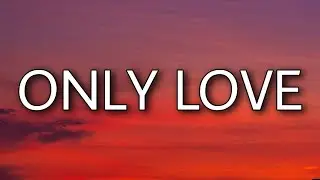 Only Love ~ James Twyman
