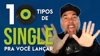 10 tipos de singles para você lançar