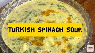 Turkish Spinach Soup Recipe| Very Special Turkish Vegetables Soup Recipe | By Nageens Kitchen|