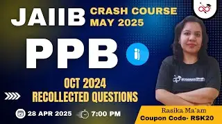 JAIIB Crash Course May 2025 | PPB Previous Year Questions of Oct 2024 | PPB Important Questions