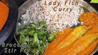 Lady Fish / Kane Fish Curry l Broccoli Stir Fry l Homestyle Mangalorean Fish Meal