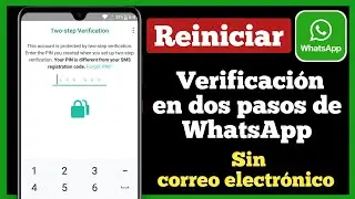 C&oacute;mo recuperar mi WhatsApp sin c&oacute;digo de verificaci&oacute;n |Verificaci&oacute;n en dos pasos WhatsApp olvide PIN