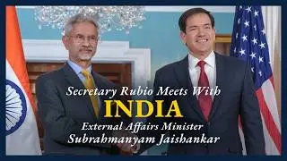 Secretary Rubio meets with Indian External Affairs Minister Subrahmanyam Jaishankar