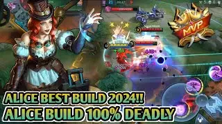 ALICE BUILD 100%DEADLY!! || ALICE BEST BUILD 2024 - MOBILE LEGENDS
