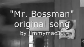 Mr. Bossman (original).wmv