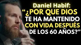 ¿Sigues con Vida Después de los 60? Dios Tiene Esta Razón para Mantenerte | Daniel Habif