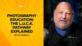 Photography Education: The L.U.C.K. Pathway Explained with Vanelli and Liesl Walsh