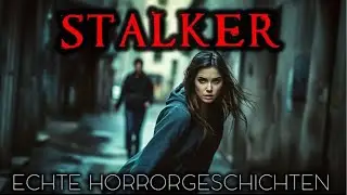 8 Echte Horrorgeschichten von Stalkern ｜ Echte Geschichten