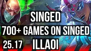 SINGED vs ILLAOI (TOP) | 700+ games, Godlike | KR Master | 25.17