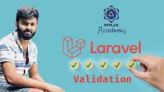 Laravel 10 Request Validation in Sinhala | APIS.LK Academy