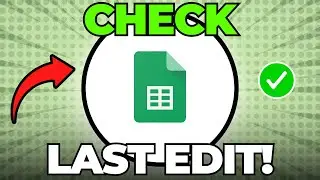 How to Check Last Edit in Google Sheet (Quick & Easy)