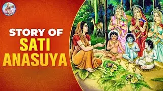 Story Of Lord Dattatreya's Mother | Sati Anasuya Ki Kahani | Datta Janma Katha | Devotional Story