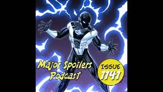 Major Spoilers Podcast #1141: Radiant Beginnings