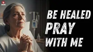 PRAY THIS NOW and Receive Immediate Healing in Jesus&rsquo; Name