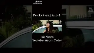 Desi ka pyar / part -1