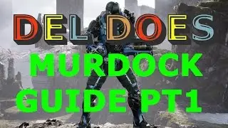 Del Does Paragon - Murdock v.28 Guide Part 1